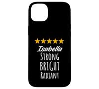 Isabella Strong Bright Radiant Inspirational Name Birthday Case for iPhone 14 Plus