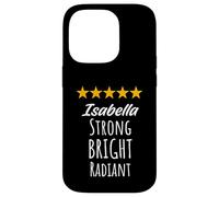 Isabella Strong Bright Radiant Inspirational Name Birthday Case for iPhone 14 Pro
