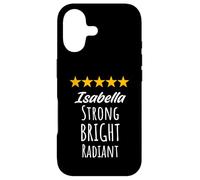 Isabella Strong Bright Radiant Inspirational Name Birthday Case for iPhone 17