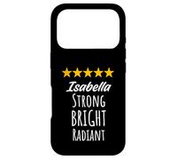 Isabella Strong Bright Radiant Inspirational Name Birthday Case for iPhone 17 Pro
