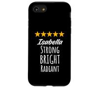 Isabella Strong Bright Radiant Inspirational Name Birthday Case for iPhone SE (2020) / 7/8