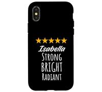 Isabella Strong Bright Radiant Inspirational Name Birthday Case for iPhone X/XS