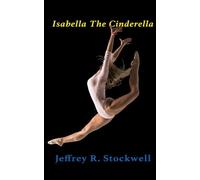 Isabella The Cinderella: Isabella Isabella Where's Your Sister Cinderella