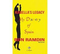 Isabella's Legacy: My discovery of Spain