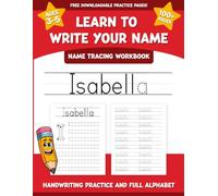 Isabella's Name Tracing Workbook: Learn to Write Your Name with Letter Tracing, Handwriting Practice, and Fun Preschool Activities for Ages 3-5