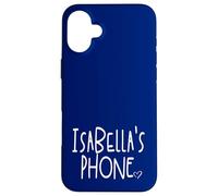 Isabella's Phone Isabella Personalized Name White Blue Case for iPhone 16 Plus