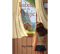 Isabelle and the Magic Shed