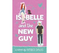 Isabelle: and the new guy (New Hope World)