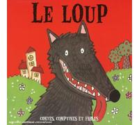 Isabelle Bal & Julien Laroche - Le Loup: Contes, Comptines, Fable