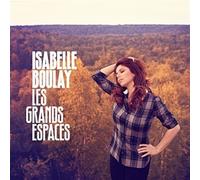 Isabelle Boulay - Les Grands Espaces