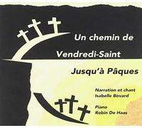 Isabelle Bovard - Un Chemin De Vendredi-Saint Jusqua Paques