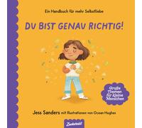 Isabelle Brandstetter Jessica Sand Du bist genau richtig: Ein starkes (Hardback)
