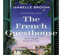 Isabelle Broom The French Guesthouse : be swept away by epic romance & drama Isabelle Broom Multicolor