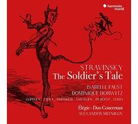 Isabelle Faust, Dominique Horwitz, Alexander Melni Stravinsky: the Soldier's
