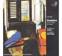 Isabelle Faust - Faure - Violin and piano sonatas