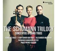 ISABELLE FAUST / JEAN-GUIHEN QUEYRAS / ALEXANDER MELNIKOV SCHUMANN TRIOLOGY: CON