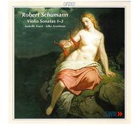 Isabelle Faust - SCHUMANN, SONATAS FOR VIOLIN PIANO 1-3