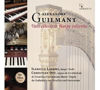 Isabelle Lagors - Alexandre Guilmant - Voix céleste & Harpe éolienne