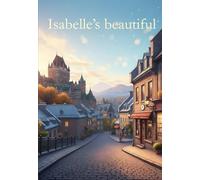 Isabelle’s Beautiful: Quebec City is a place that gives you love!