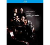 ISABELLE VAN KEULEN ENSEMBLE: ASTOR PIAZZOLLA - TANGO NEW REGION 1 BLU-RAY