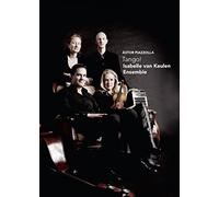 Isabelle Van Keulen Ensemble - Piazzolla: Tango! [DVD]