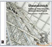 Isabelle van Keulen - Shostakovich: Sonata for Violin & Piano, Op. 134; Sonata for Viola & Piano, Op. 147