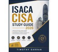 ISACA CISA STUDY GUIDE 2026: Mastering Information Systems Auditing, IT Governance, Cybersecurity Controls, Risk Management, Compliance, Cloud Security & Proven CISA Exam Success Strategies