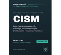 ISACA CISM: Simply Certified Study Guide