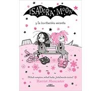 Isadora Moon 12 - Isadora Moon y la invitación secreta: ¡Un libro mágico con purpurina en cubierta! (Harriet Muncaster)