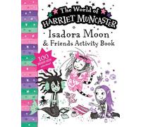 Isadora Moon and Friends Bumper Activity Book: 100 brand new activities featuring Isadora, Mirabelle and Emerald!