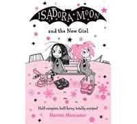 Isadora Moon and the New Girl