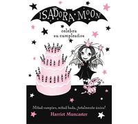 Isadora Moon celebra su cumpleaos / Isadora Moon Has a Birthday by Harriet Munca