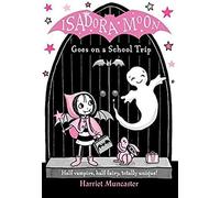 Isadora Moon Goes on a School Trip