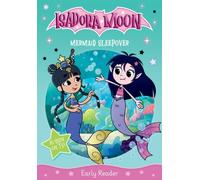Isadora Moon: Mermaid Sleepover, an exciting early reader based on the top rated animated TV series, from the world of Harriet Muncaster