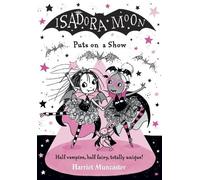 Isadora Moon Puts on a Show