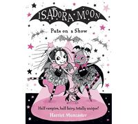 Isadora Moon Puts on a Show by Harriet Muncaster (English) Paperback Book