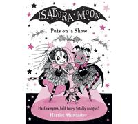 ISADORA MOON PUTS ON A SHOW by Harriet Muncaster Paperback Self Help Business