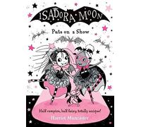 Isadora Moon Puts on a Show Volume 10