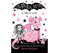 Isadora Moon se mete en un lo / Isadora Moon Gets in Trouble by Harriet Muncaste
