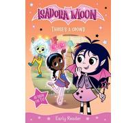 Isadora Moon: Three's a Crowd, an exciting early reader based on the top rated animated TV series, from the world of Harriet Muncaster