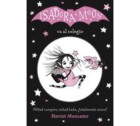 Isadora Moon va al colegio / Isadora Moon Goes to School 1