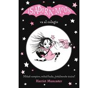 Isadora Moon va al colegio / Isadora Moon Goes to School by Harriet Muncaster (S