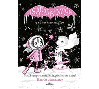 Isadora Moon y el hechizo mágico / Isadora Moon Makes Winter Magic: 8
