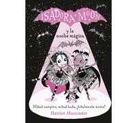 Isadora Moon y la noche mgica / Isadora Moon Puts on a Show by Harriet Muncaster