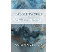 Isadore Twersky on Maimonides' Philosophy