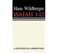 Isaiah 1 - 12: Continental Commentaries