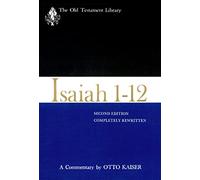 Isaiah 1-12, Second Edition: A Commentary (The Old Testament Library)