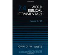 Isaiah 1-33 (Word Biblical Commentary)