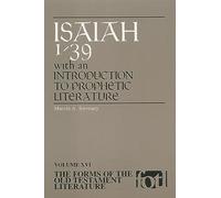 Isaiah 1-39: With Introduction to Prophetic Literature: 0016 (Forms of Old Testament Literature)