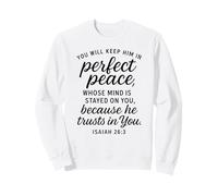 Isaiah 26:3 Perfect Peace Trust Scripture Bible Verse Prayer Sweatshirt